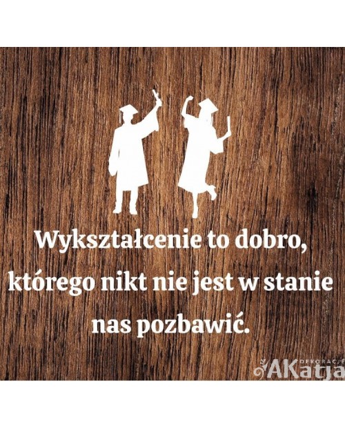 Wykształcenie to dobro...- wycinanka z kartonu