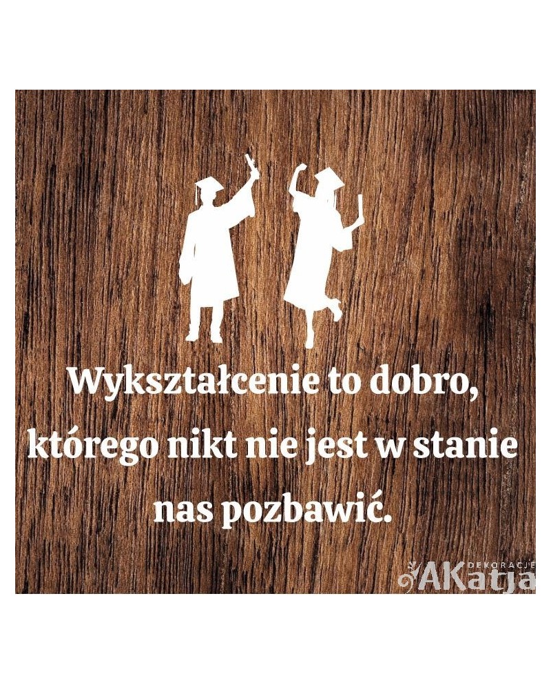 Wykształcenie to dobro...- wycinanka z kartonu