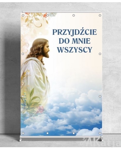 Przyjdźcie do mnie wszyscy- Baner religijny z Jezusem