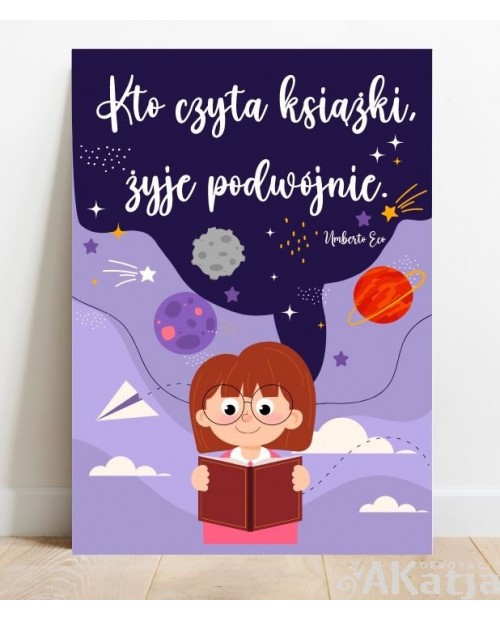 Plakat z napisem: Kto czyta książki żyje podwójnie