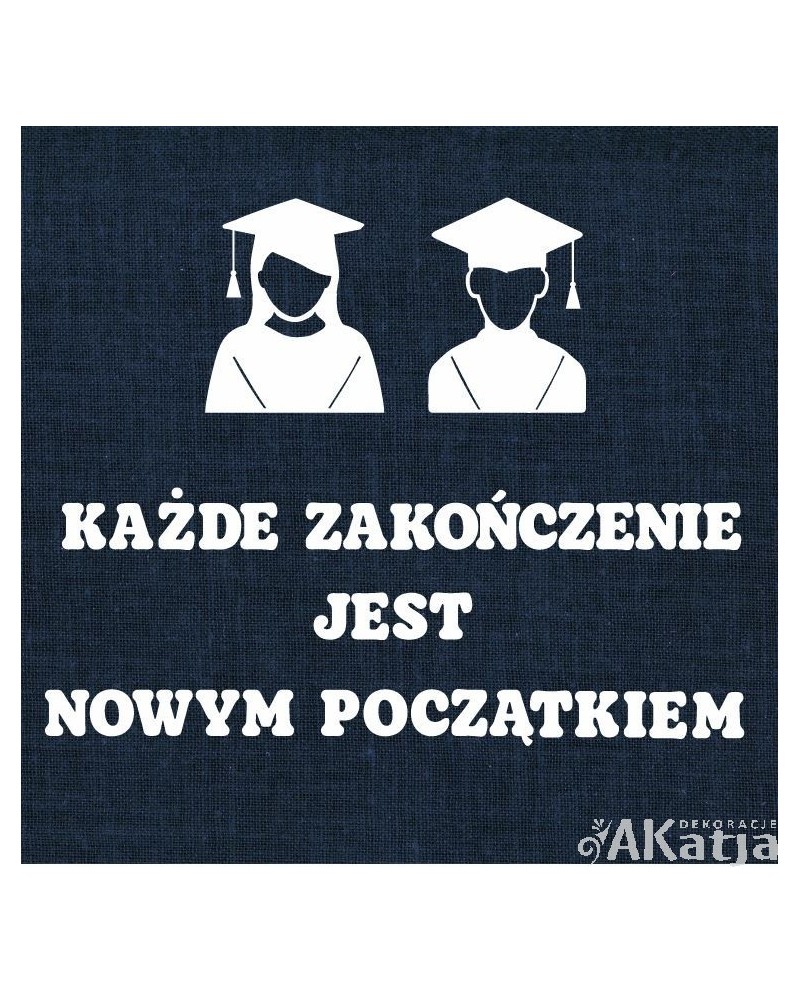 Każde zakończenie jest nowym początkiem- wycinanka z kartonu