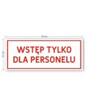 Napis: WSTĘP TYLKO DLA PERSONELU
