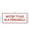 Napis: WSTĘP TYLKO DLA PERSONELU