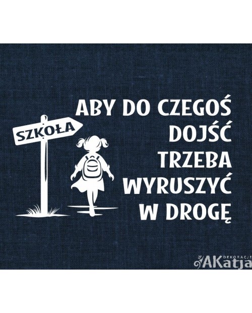Aby do czegoś dojść trzeba wyruszyć w drogę- wycinanka z kartonu