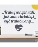 Traktuj innych tak jak sam chciałbyś być traktowany: naklejka na ścianę