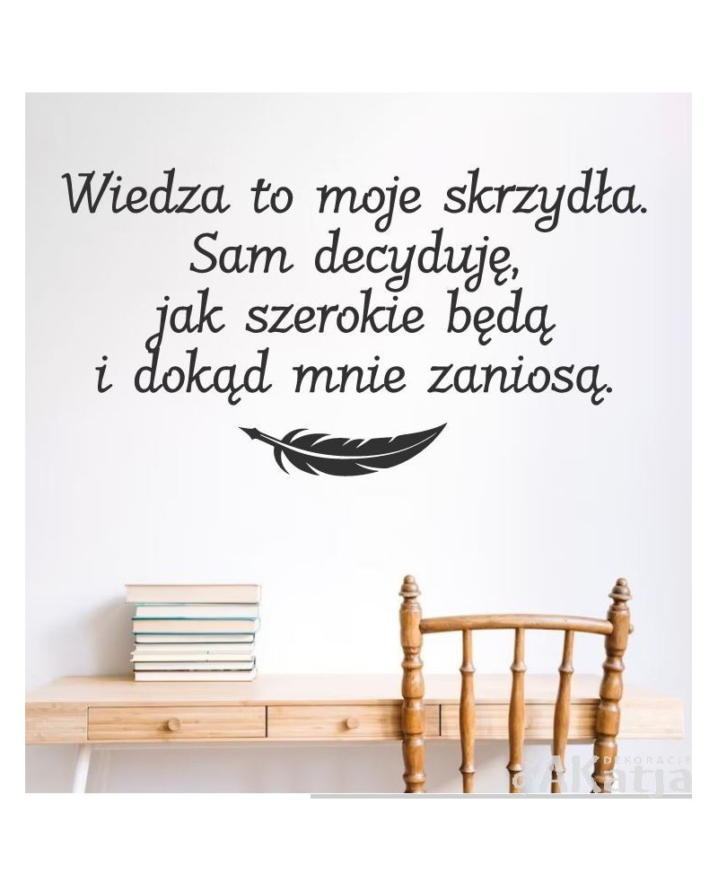 Wiedza to moje skrzydła...- naklejka na ścianę