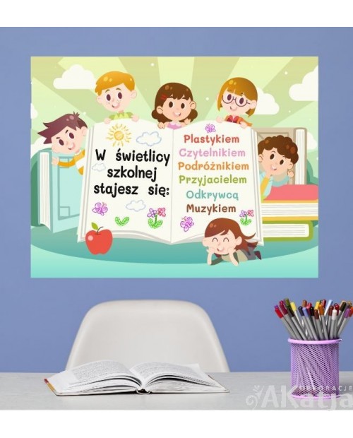 W świetlicy szkolnej stajesz się...- kolorowa naklejka do świetlicy
