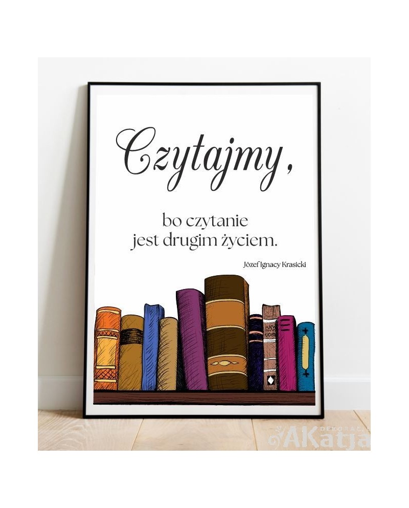 Plakat z napisem: Czytajmy, bo czytanie jest drugim życiem.