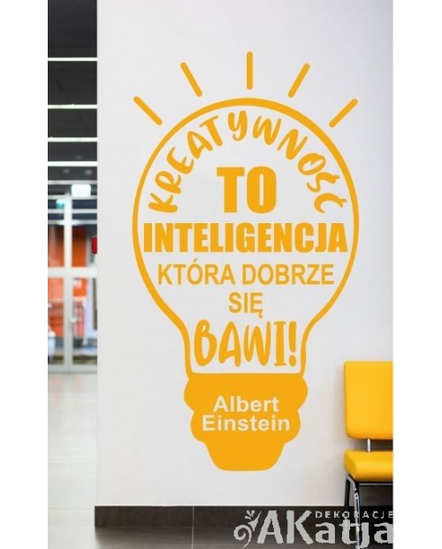 Kreatywność to inteligencja...- naklejka na ścianę