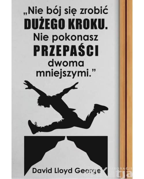 Nie bój się zrobić dużego kroku- naklejka na ścianę
