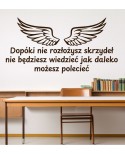 Dopóki nie rozłożysz skrzydeł- naklejka na ścianę