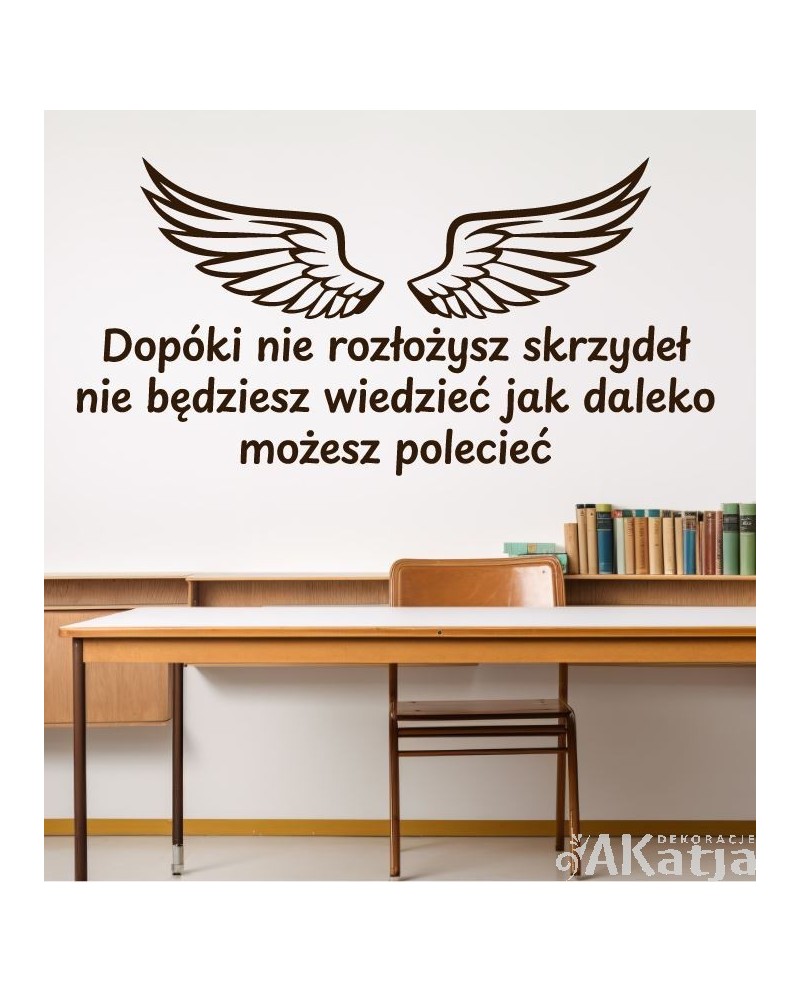 Dopóki nie rozłożysz skrzydeł- naklejka na ścianę
