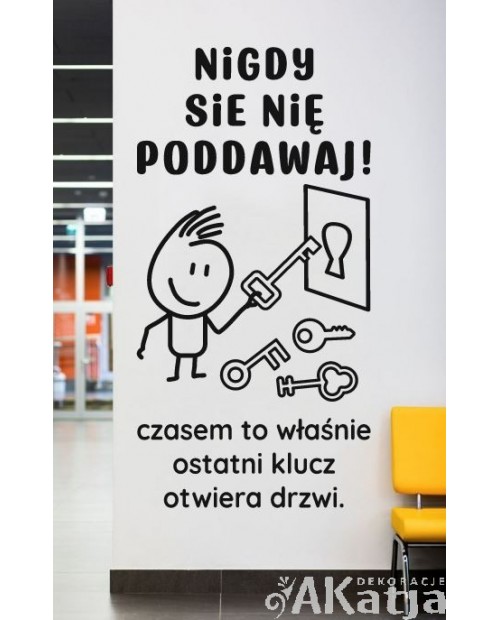 Nigdy się nie poddawaj...- naklejka na ścianę