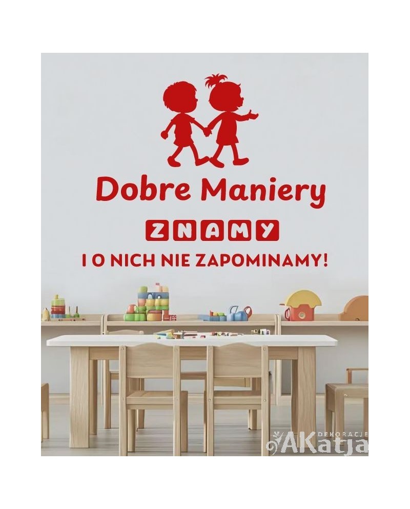 Dobre maniery znamy i o nich nie zapominamy- naklejka na ścianę