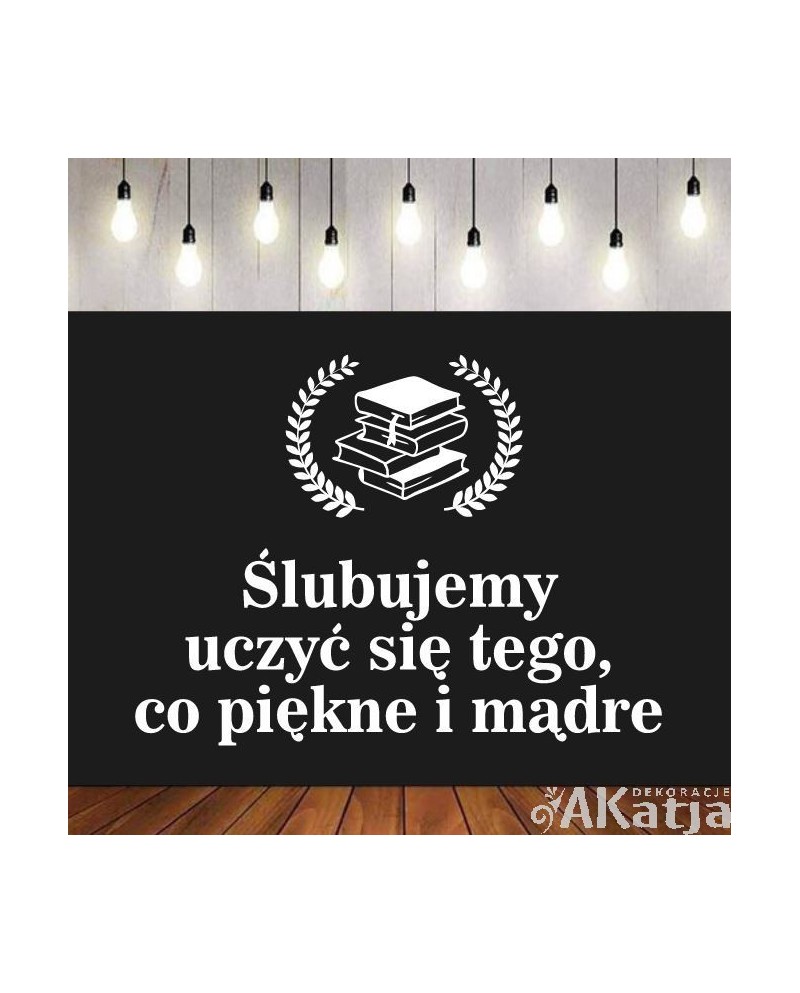 Ślubujemy uczyć się tego co piękne i mądre- wycinanka z kartonu
