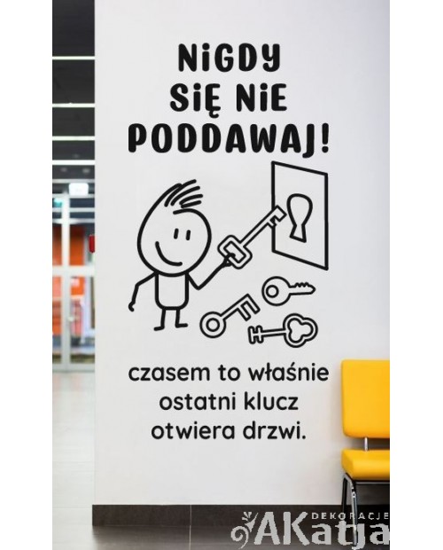 Nigdy się nie poddawaj...- naklejka na ścianę