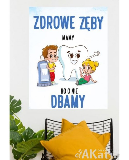 Zdrowe zęby mamy bo o nie dbamy- naklejka na ścianę