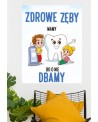 Zdrowe zęby mamy bo o nie dbamy- naklejka na ścianę
