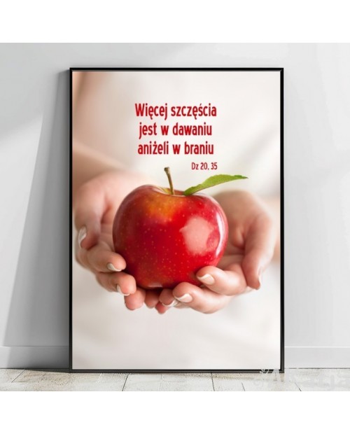 Plakat z cytatem: Więcej szczęścia jest w dawaniu aniżeli w braniu