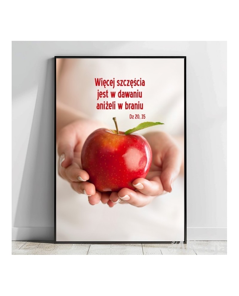 Plakat z cytatem: Więcej szczęścia jest w dawaniu aniżeli w braniu