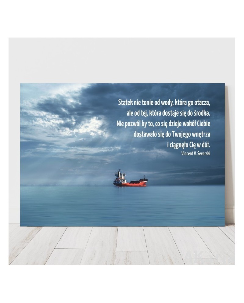Plakat z napisem: Statek nie tonie od wody, która go otacza...