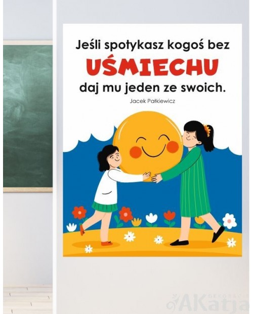 Jeśli spotykasz kogoś bez uśmiechu daj mu jeden ze swoich- naklejka na ścianę