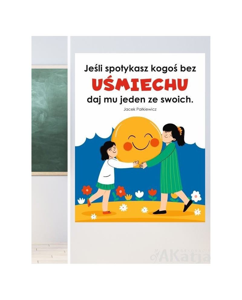 Jeśli spotykasz kogoś bez uśmiechu daj mu jeden ze swoich- naklejka na ścianę