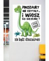 Dinozaury nie czytały...- naklejka na ścianę