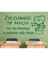Życzliwość to magia...- naklejka na ścianę