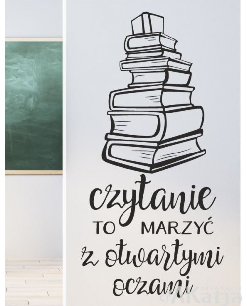 Czytanie to marzyć z otwartymi oczami