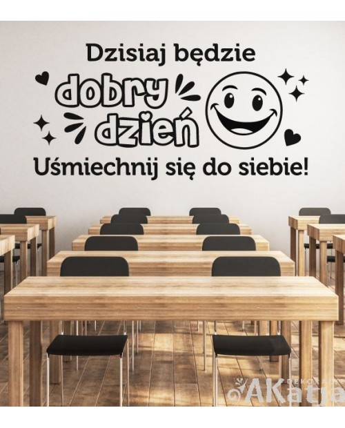 Dzisiaj będzie dobry dzień- naklejka na ścianę