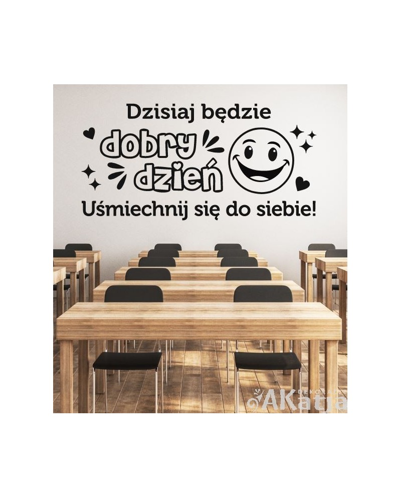 Dzisiaj będzie dobry dzień- naklejka na ścianę