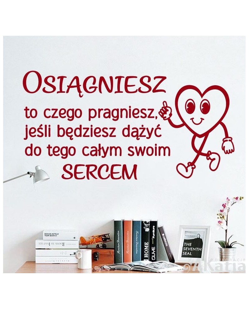 Osiągniesz to czego pragniesz- naklejka na ścianę