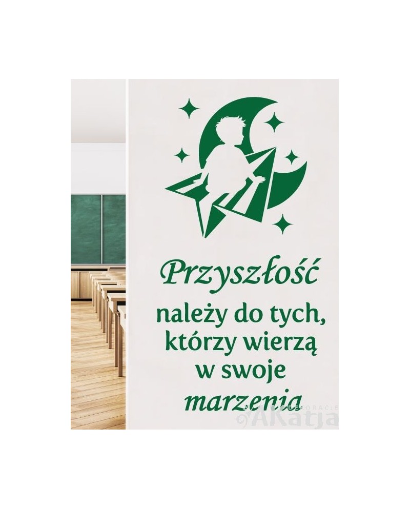 Przyszłość należy do tych, którzy wierzą w swoje marzenia- naklejka na ścianę