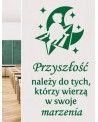 Przyszłość należy do tych, którzy wierzą w swoje marzenia- naklejka na ścianę