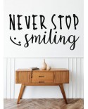 Never stop smiling