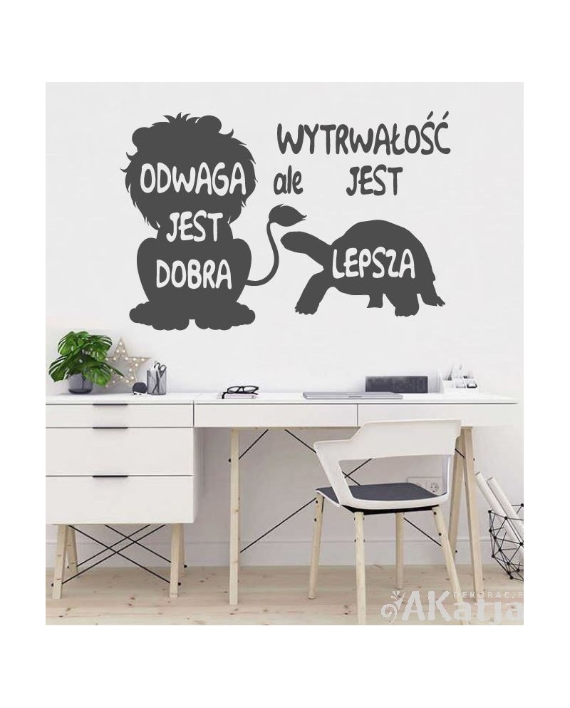 Naklejka na ścianę: Odwaga jest dobra ale wytrwałość jest lepsza.