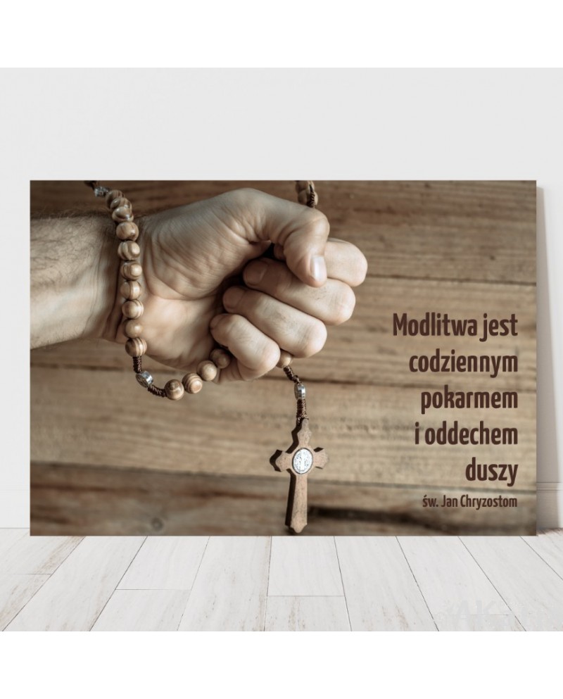 Plakat z napisem: "Modlitwa jest codziennym pokarmem..."