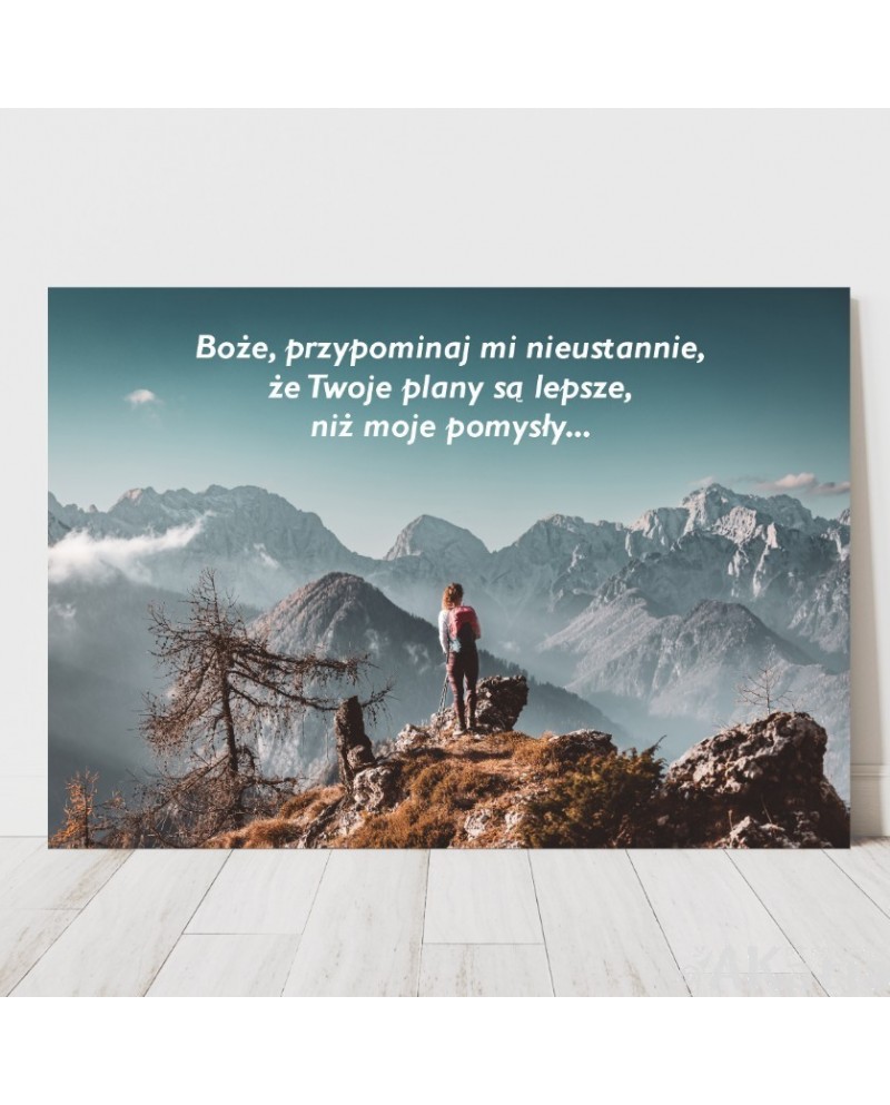 Plakat z napisem: "Boże przypominaj mi nieustannie..."