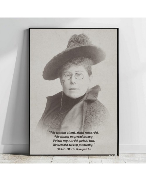 Plakat z napisem: Nie rzucim ziemi, skąd nasz ród...