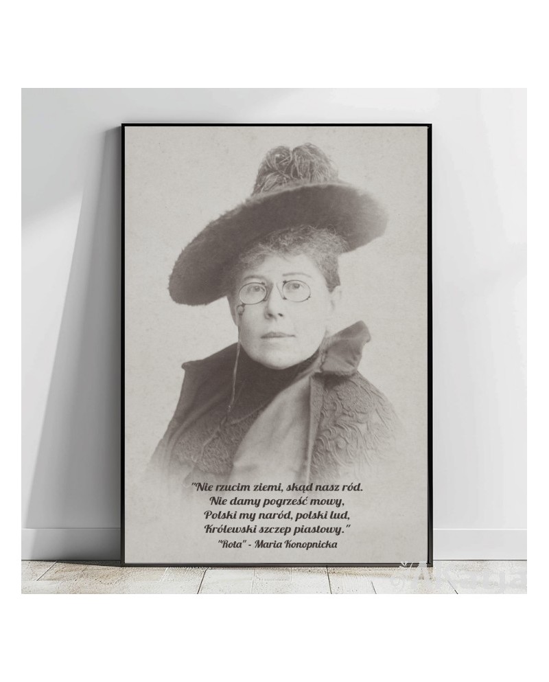 Plakat z napisem: Nie rzucim ziemi, skąd nasz ród...