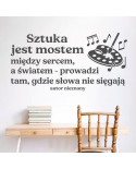 Sztuka jest mostem...- naklejka na ścianę