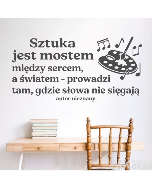 Sztuka jest mostem...- naklejka na ścianę