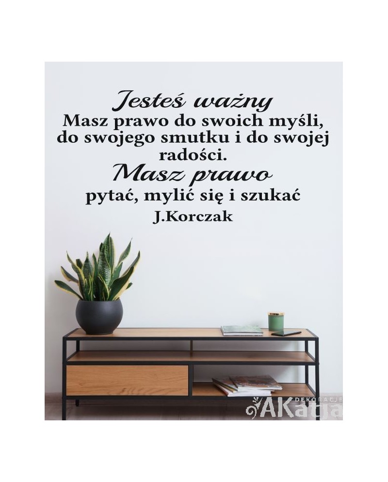 Jesteś ważny, masz prawo do swoich myśli...J. Korczak- naklejka na ścianę