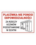 Placówka nie ponosi odpowiedzialności za rzeczy uczniów pozostawione w szatni- tabliczka