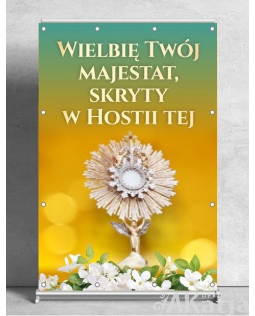 Wielbię Twój majestat, skryty w hostii tej- Baner religijny