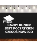 Każdy koniec jest początkiem czegoś nowego- wycinanka z kartonu