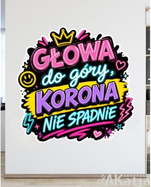 Kolorowa naklejka ścienna: Głowa do góry, korona nie spadnie